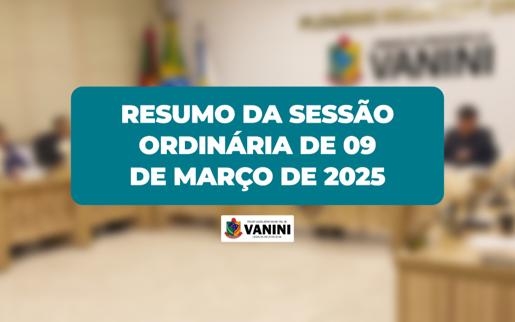 Resumo da Sessão Ordinária de 9 de março de 2026
