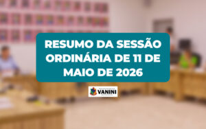 Resumo da Sessão Ordinária de 11 de maio de 2026